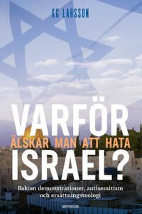 Varför älskar man att hata Israel